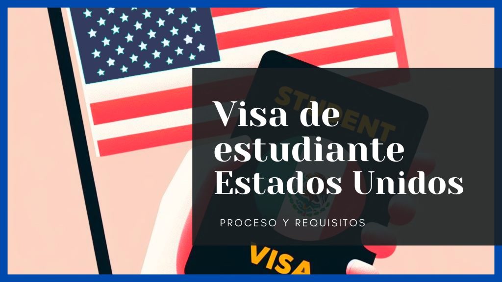 Visa De Estudiante Estados Unidos | Lo Que Debes Saber - Reporte De Garitas